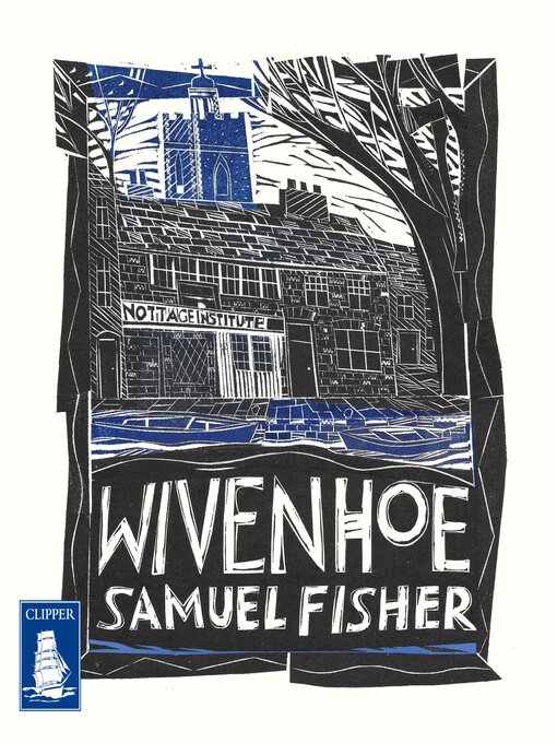 Title details for Wivenhoe by Samuel Fisher - Available